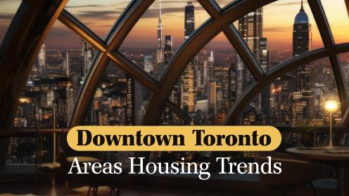 Downtown Toronto Areas Housing Trends in Mid-Q1